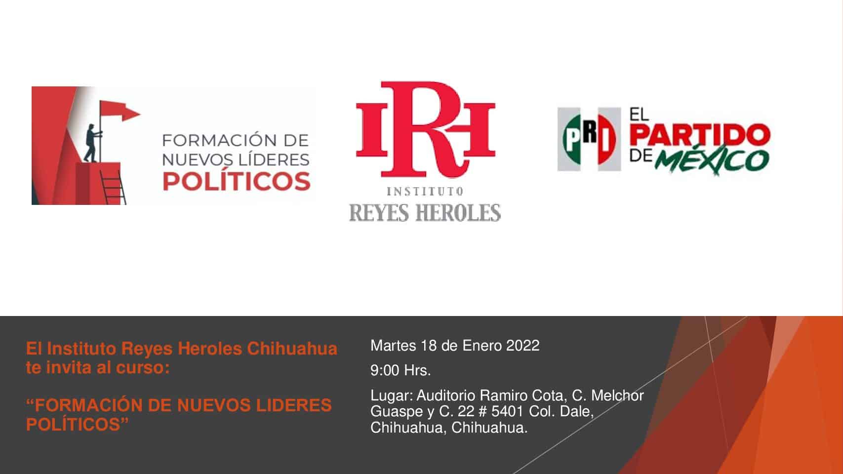 EL Instituto Reyes Heroles invita al curso de: FORMACION DE NUEVOS LIDERES POLITICOS