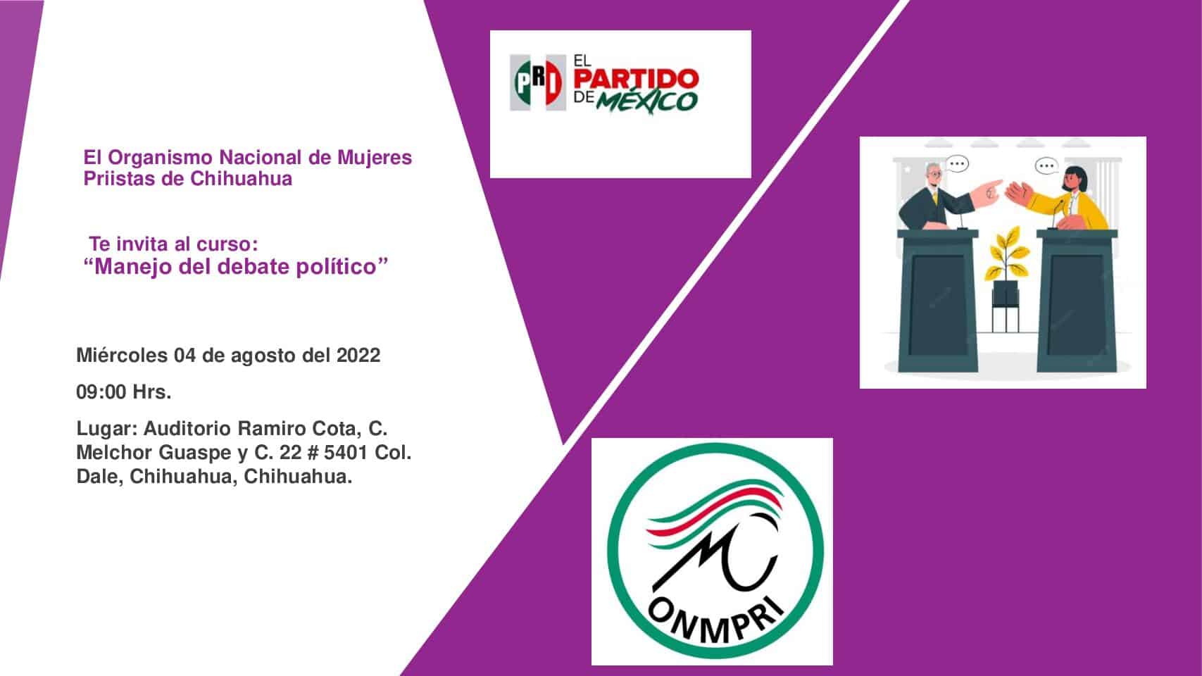 El ONMPRI Chihuahua hace una atenta invitación a todas las y los simpatizantes y militantes al curso denominado: “Manejo del debate político”