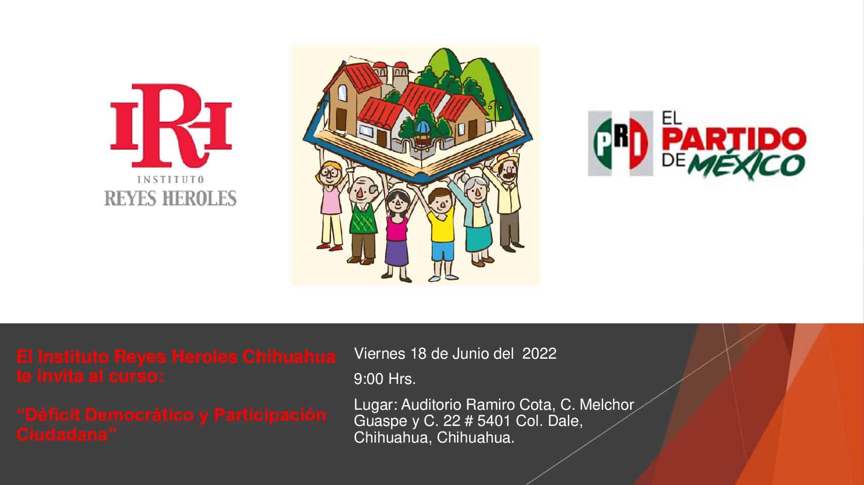 El Instituto Reyes Heroles invita a todos los simpatizantes y militantes priístas al curso: “Déficit Democrático y Participación Ciudadana”