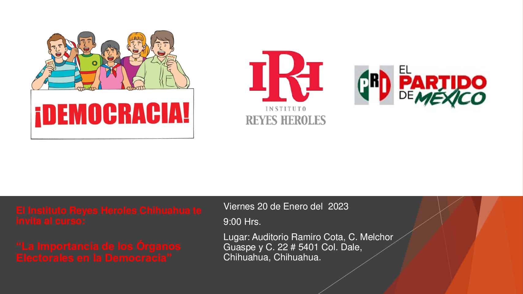 El Instituto Reyes Heroles Chihuahua te invita al curso: “La Importancia de los Órganos Electorales en la Democracia”