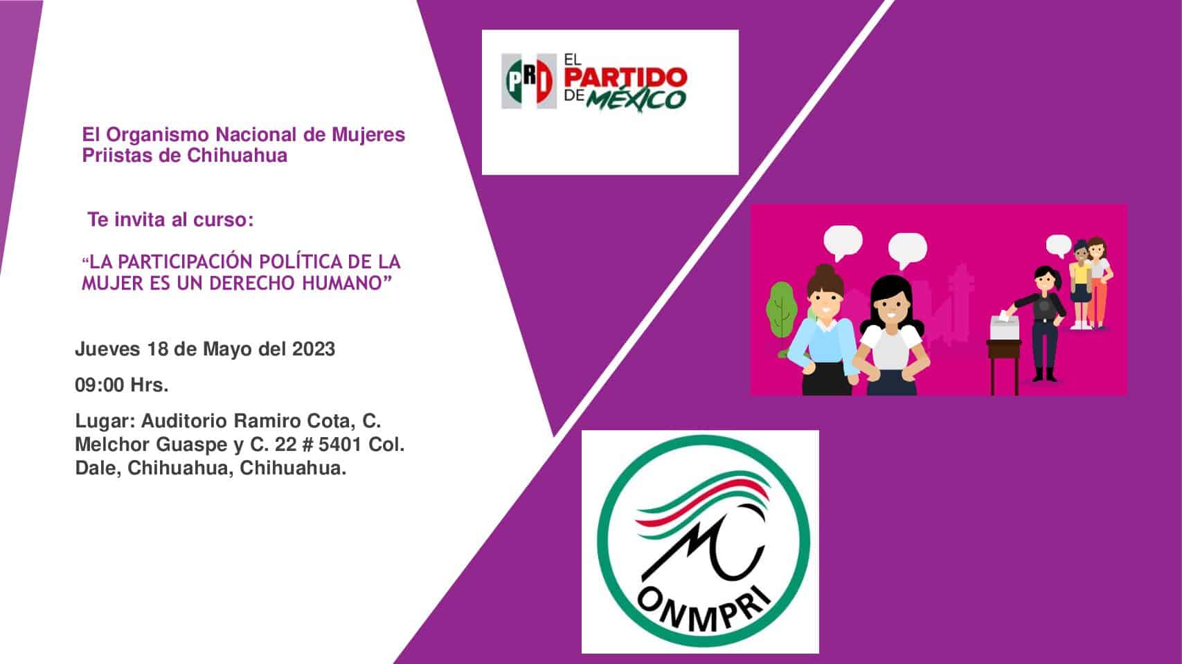 El Organismo Nacional de Mujeres Priistas de Chihuahua Te invita al curso: LA PARTICIPACIÓN POLÍTICA DE LA MUJER ES UN DERECHO HUMANO”