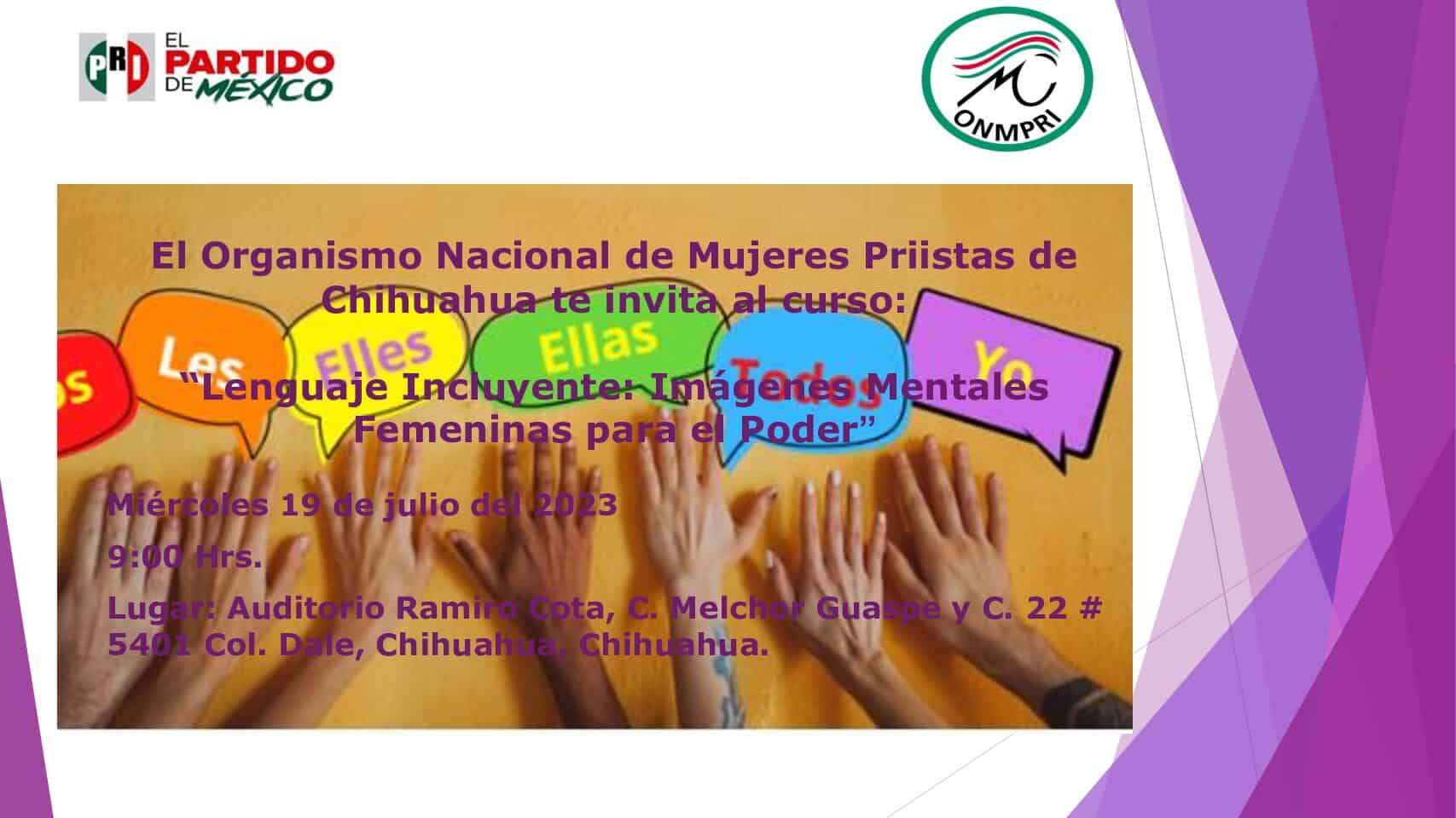 El Organismo Nacional de Mujeres Priistas de Chihuahua te invita al curso: Lenguaje Incluyente: Imágenes Mentales Femeninas para el Poder