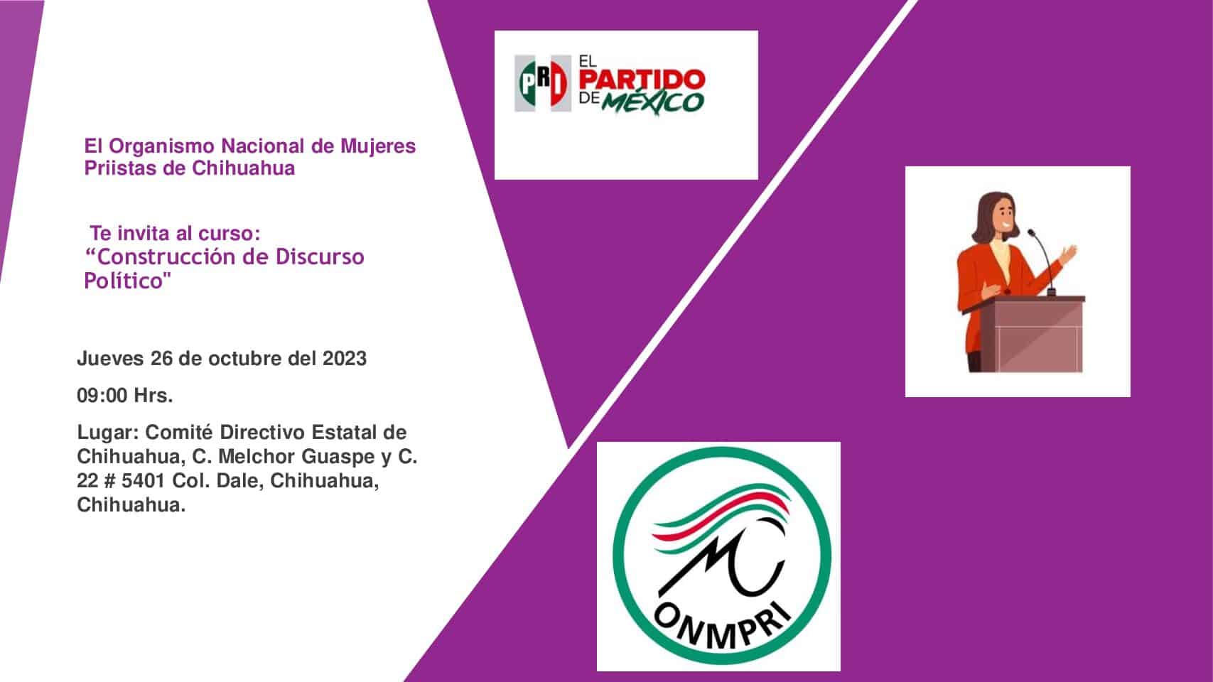 El Organismo Nacional de Mujeres Priistas de Chihuahua Te invita al curso: “Construcción de Discurso Político”