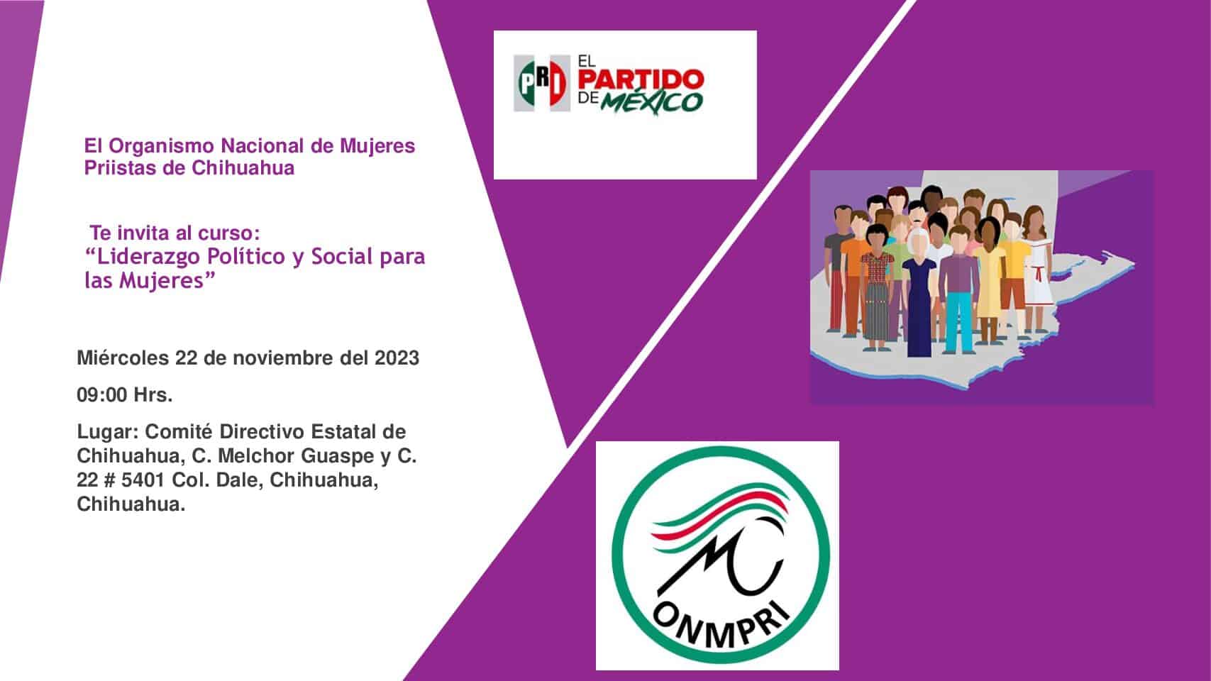 El Organismo Nacional de Mujeres Priistas de Chihuahua Te invita al curso: “Liderazgo Político y Social para las Mujeres”