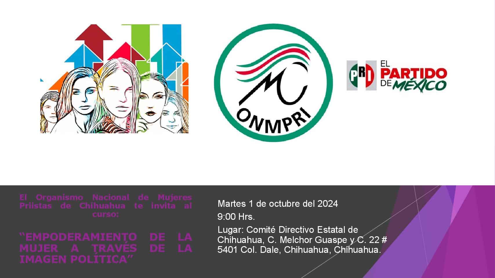 El ONMPRI Chihuahua hace una atenta invitación a todas las y los simpatizantes y militantes al curso denominado: “Empoderamiento de la mujer a travez de la Imagen Politica”